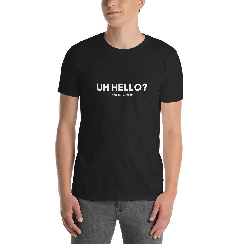 Uh Hello? Basic Tee