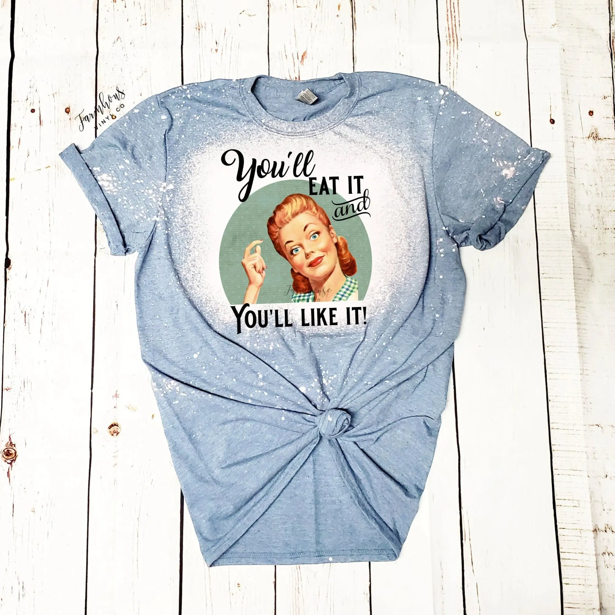 Vintage You'll Eat It and You'll Like It Funny Shirt